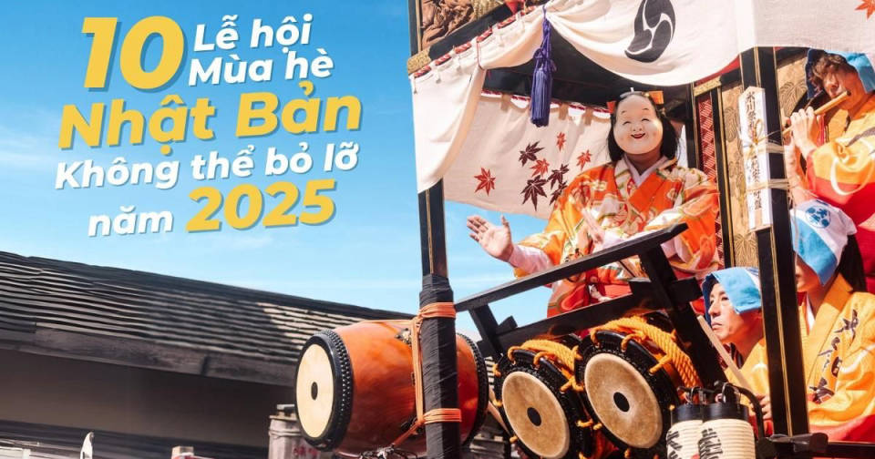 10 lễ hội mùa hè Nhật Bản không thể bỏ lỡ năm 2025