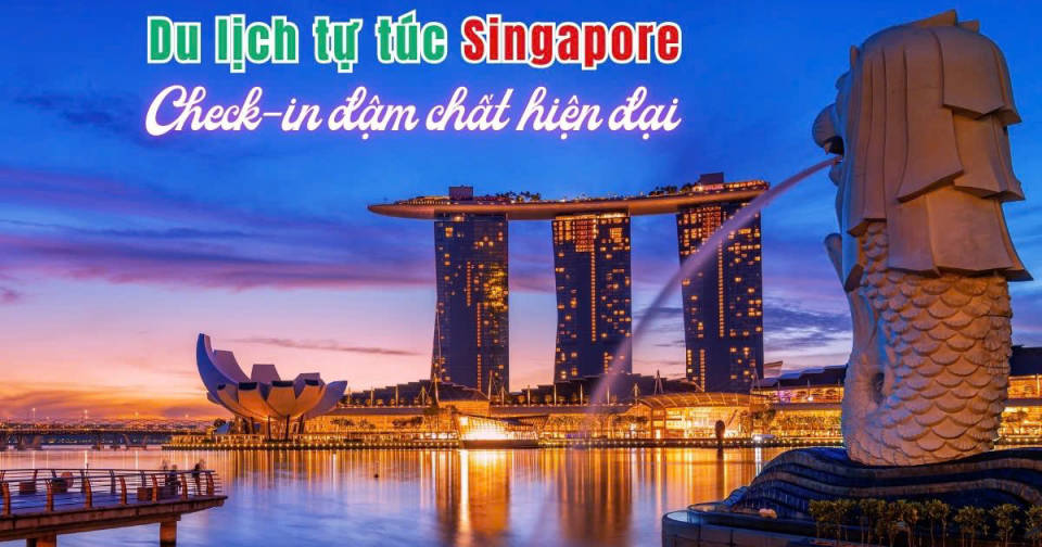 Independent travel to Singapore 2025 - Suggested itinerary and attractive experiences