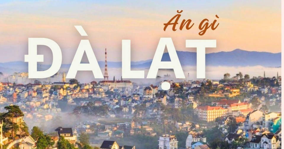 What to Eat in Dalat: 20 Signature Dishes and Best Places to Try