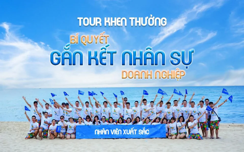 Tour du lịch khen thưởng: Gắn kết đội ngũ