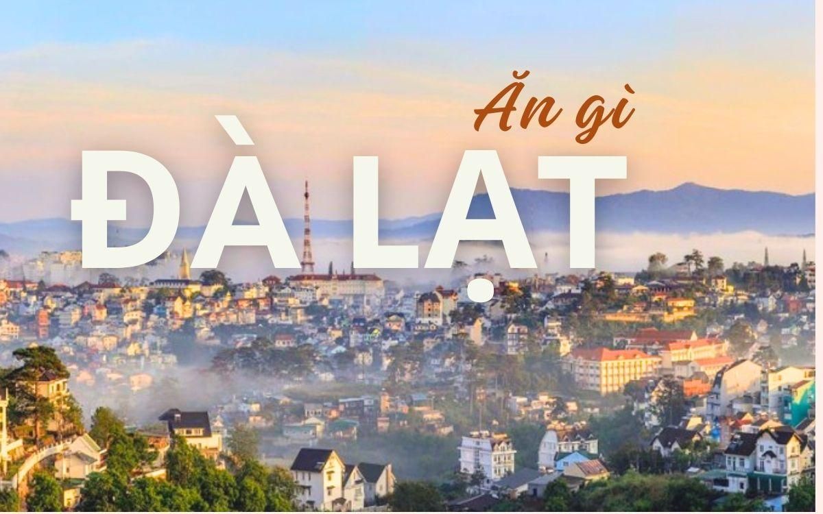 What to Eat in Dalat: 20 Signature Dishes and Best Places to Try