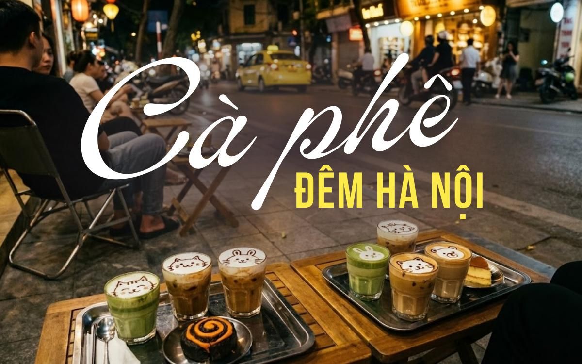 Cafe đêm Hà Nội: Top quán mở muộn cực chill dành cho hội cú đêm